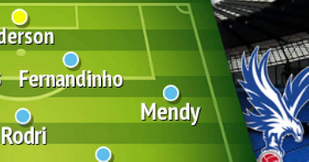 How Man City should line up against Crystal Palace - www.manchestereveningnews.co.uk - Manchester