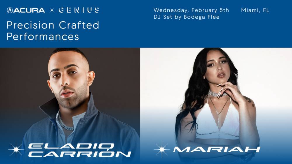 Acura x Genius: Precision Crafted Performances Continues In Miami With Eladio Carrión &amp; Mariah - genius.com - New York - Los Angeles - Miami