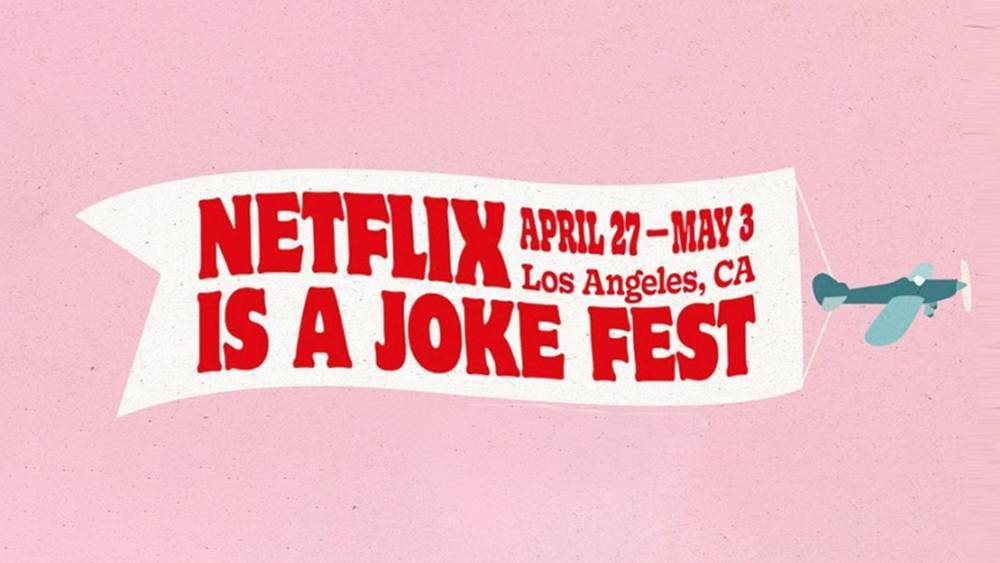 Netflix Is A Joke Fest Postponed Due To Coronavirus Outbreak - deadline.com - Los Angeles