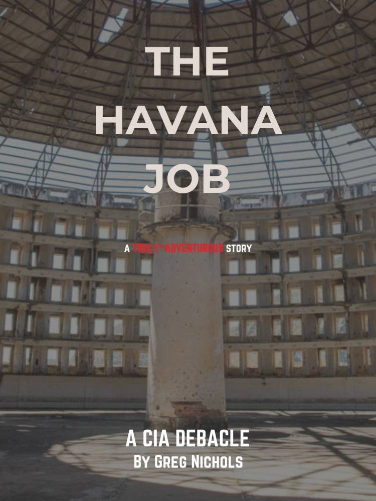 Trioscope Studios & Truly*Adventurous Team To Turn Cuban CIA Prison Thriller ‘The Havana Job’ Into TV Series - deadline.com - Cuba - city Havana