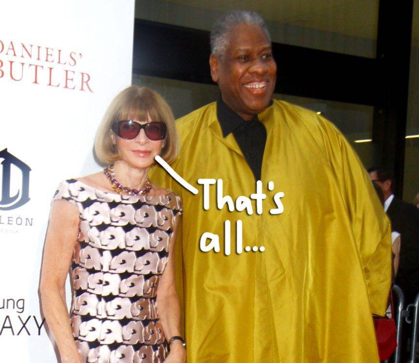 Former Vogue Editor Spills All About His Traumatic Friendship With Anna Wintour — & How She Iced Him Out For Being ‘Too Overweight’! - perezhilton.com