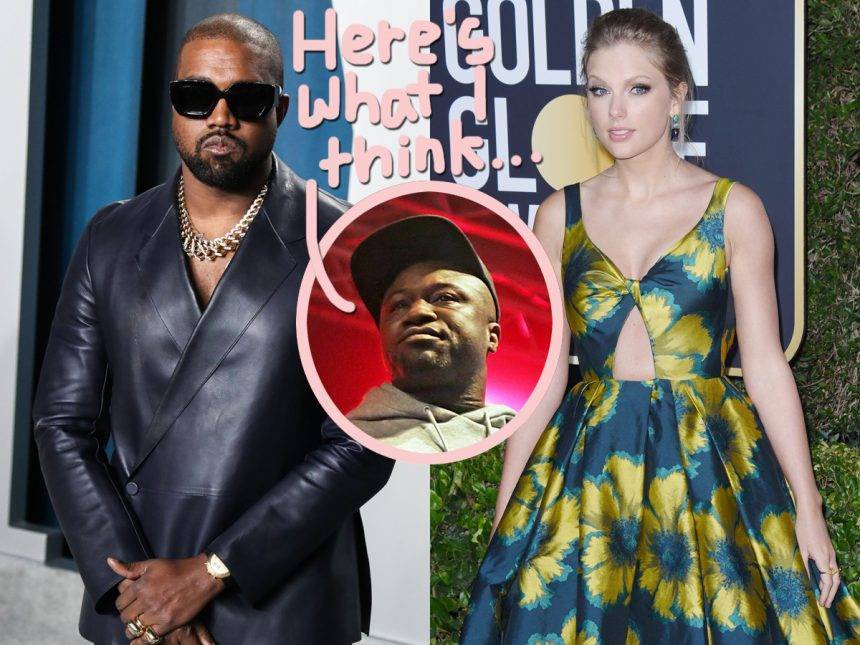 Kanye West’s ‘Famous’ Producer Havoc Calls Taylor Swift ‘Too Sensitive’: ‘She Should Really Chill Out’ - perezhilton.com