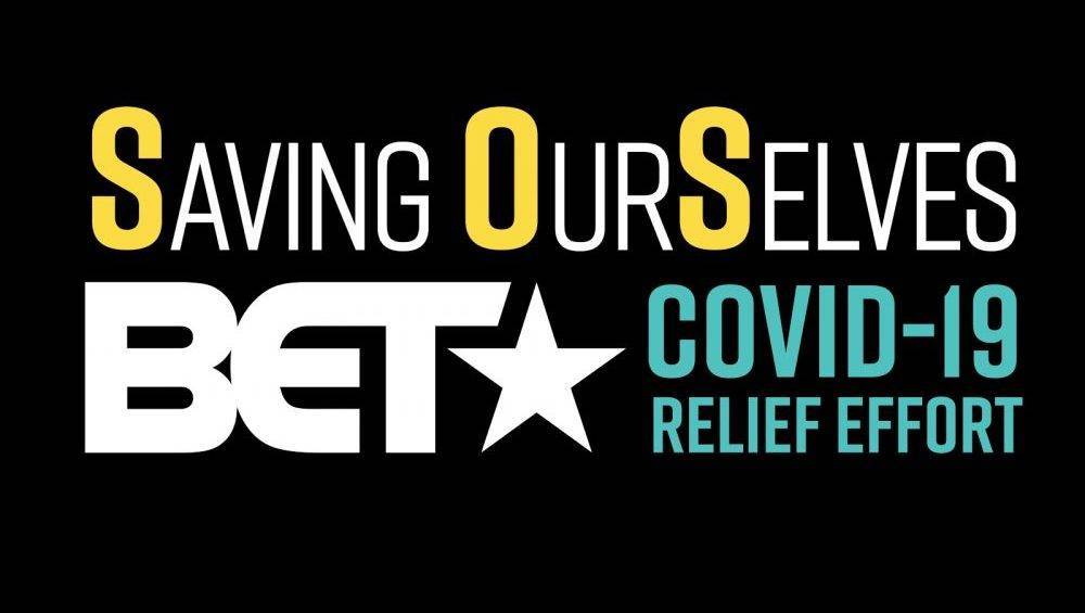 BET Sets ‘Saving Our Selves’ COVID-19 Relief Fund Special With Kelly Rowland, Terrence J, Regina Hall And More - deadline.com - USA