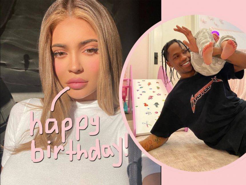 Kylie Jenner Celebrates Travis Scott’s Birthday: ‘Love You Forever’ - perezhilton.com