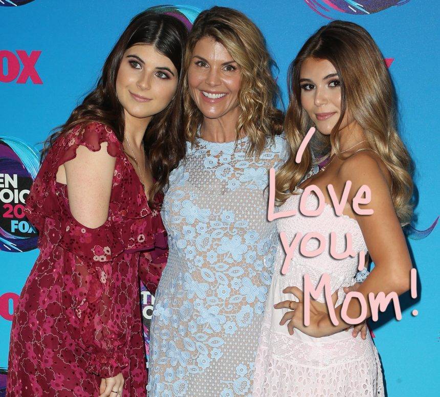 Lori Loughlin’s Daughters Share ‘Proud’ Mother’s Day Posts As It’s Revealed The Actress Is ‘Nervous’ Following BIG Judge Ruling - perezhilton.com