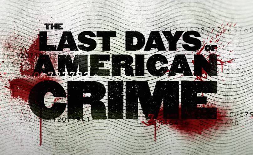 ‘The Last Days Of American Crime’ - www.thehollywoodnews.com - USA