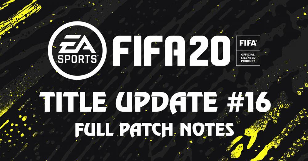 FIFA 20 Title Update 16 patch is now live on Xbox, PS4 and PC - www.manchestereveningnews.co.uk