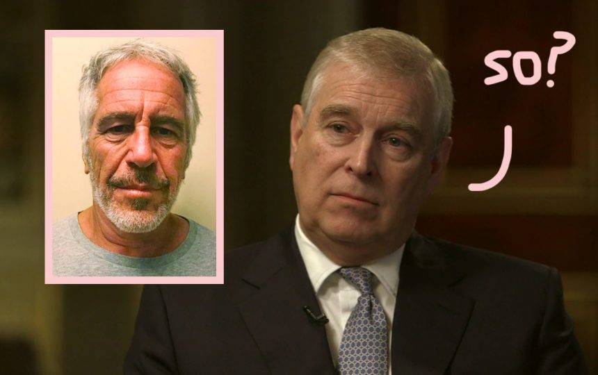 Prince Andrew IGNORING Requests For Under Oath Interviews About Jeffrey Epstein! - perezhilton.com