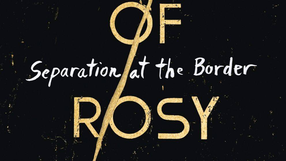 Review: 'The Book of Rosy' is one woman's tale at the border - abcnews.go.com - USA - Guatemala - city Guatemala