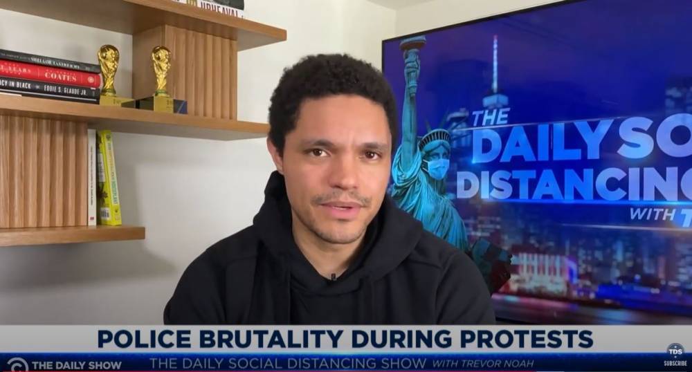 Trevor Noah: Cops Are Meeting “Calls To End Police Brutality With Even More Police Brutality” - deadline.com