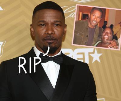 Jamie Foxx Reveals His Beloved Little Sister Has Died: 'My Heart Is Shattered Into A Million Pieces' - perezhilton.com - Texas