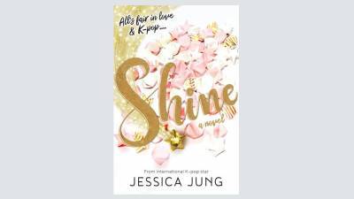 Girls’ Generation’s Jessica Jung Brings the World of K-Pop to the Written Word in YA Book ‘Shine’ - variety.com - South Korea - city Seoul