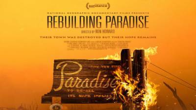 Ron Howard’s Oscar Buzzed Docu ‘Rebuilding Paradise’ Set For NatGeo Debut, Donates Portion Of Rental/Sales Proceeds For Wildfire Relief - deadline.com - California