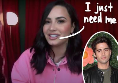 Demi Lovato Opens Up About What Life Is Like In Quarantine Post-Max Ehrich Breakup! - perezhilton.com
