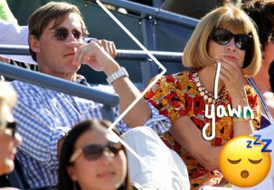 Anna Wintour Dumped Her Partner Of 20 Years 'Because She Gets Bored'?! - perezhilton.com - county Bryan - county Shelby