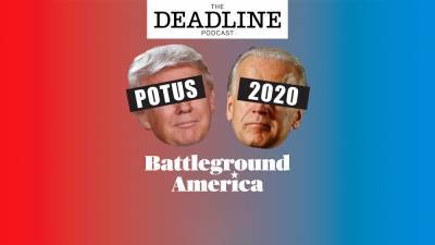 POTUS 2020: Battleground America’ Podcast: Election Hangover + ‘One Day At A Time’ EP Gloria Calderón Kellett - deadline.com - Hollywood