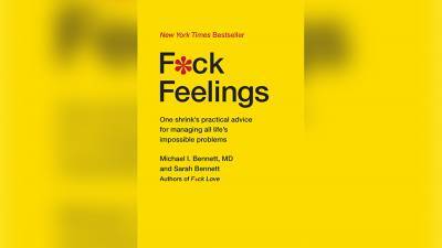 ‘F*ck Feelings’: Comedic Self Help NY Times Bestseller Being Adapted For TV By Phoenix Pictures - deadline.com