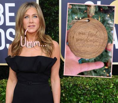 VOTE: Are You Offended By Jennifer Aniston's 'Our First Pandemic' Christmas Ornament? - perezhilton.com