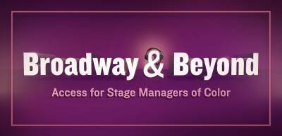Broadway Stage Managers Form Group To Expand BIPOC Opportunities, Plan First Networking Event - deadline.com
