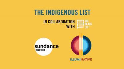 The Black List, IllumiNative And Sundance Institute Unveils Inaugural Indigenous List - deadline.com - USA
