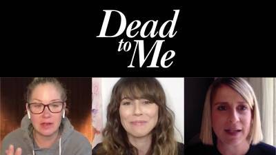 ‘Dead To Me’ Trio Talks Left Turns, Love Interests And Lucy & Ethel – Contenders TV - deadline.com