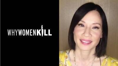 ‘Why Women Kill’ Star Lucy Liu On Playing The Reality In The Comedy – Contenders TV - deadline.com