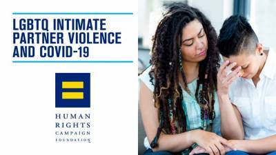HRC Releases Report Detailing Effect of COVID-19 on LGBTQ Domestic Violence - thegavoice.com - USA