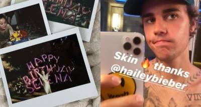 Selena Gomez shares a glimpse of her birthday celebrations; Shirtless Justin Bieber thanks Hailey for lit skin - www.pinkvilla.com