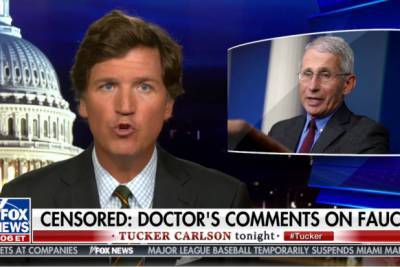 Tucker Carlson: ‘Criticize Fauci and You’ll Disappear From the Internet’ (Video) - thewrap.com