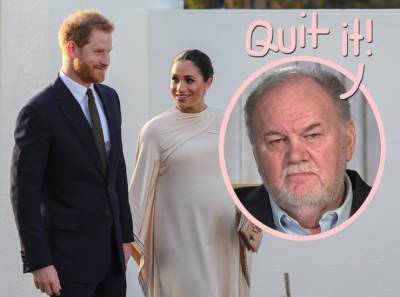 Meghan Markle’s Father Says She & Prince Harry Should Stop ‘Whining And Complaining’! What?? - perezhilton.com