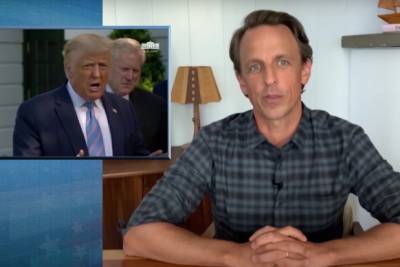 Seth Meyers Can’t Get Over the Trump Family’s Obsession With Hydroxychloroquine (Video) - thewrap.com