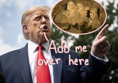 Donald Trump Asked If He Could Be Added To Mount Rushmore — Yes, REALLY! - perezhilton.com - state South Dakota