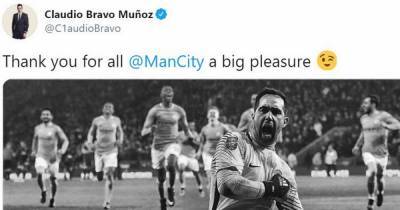Claudio Bravo pens classy farewell message to Man City fans - www.manchestereveningnews.co.uk - Manchester