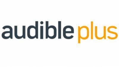 Audible Launches New Unlimited Subscription Tier Audible Plus - variety.com