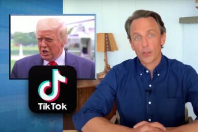 Seth Meyers: ‘I’m Almost Certain Trump Has No Idea What TikTok Is’ (Video) - thewrap.com
