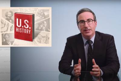 Last Week Tonight with John Oliver Looks at How U.S. History Classes Fail to Teach Students About Racism - www.tvguide.com