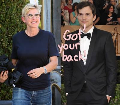 Ashton Kutcher Is The Latest To Defend Ellen DeGeneres, Says She ‘Never Pandered To Celebrity’ & Immediately Gets Called Out By Fans! - perezhilton.com