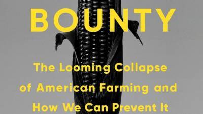 Review: 'Perilous Bounty' argues U.S. farmlands are in peril - abcnews.go.com - USA - California