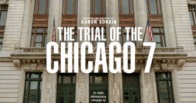 Netflix's 'Trial of the Chicago 7' Finally Gets Trailer with Star-Studded Cast - Watch Now! - www.justjared.com - Chicago