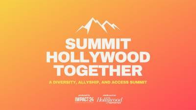 Hollywood Reporter, Impact24 PR to Host Virtual Event 'Summit Hollywood Together: A Look Into Diversity, Allyship and Access' - www.hollywoodreporter.com - county Summit