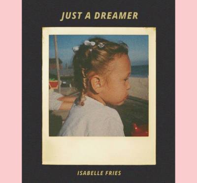 Isabelle Fries Is A Folksy Dream! Listen To Her Whimsical New Song Just A Dreamer HERE! - perezhilton.com