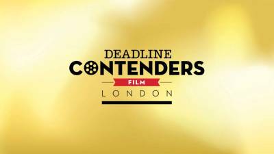 Deadline Launches Its Contenders Film: London Streaming Site - deadline.com