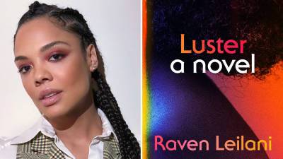 Gaumont, Viva Maude’s Tessa Thompson & Kishori Rajan Team To Develop Raven Leilani Debut Bestseller ‘Luster’ For HBO - deadline.com