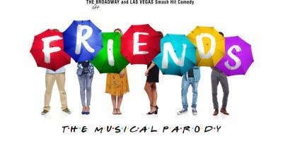 Friends The Musical Parody bringing show to Scotland in 2022 - www.dailyrecord.co.uk - Scotland
