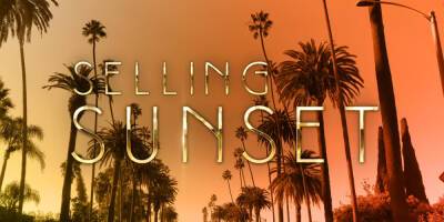 Christine Quinn - Mary Fitzgerald - Brett Oppenheimgroup - Jason Oppenheimgroup - 'Selling Sunset' Season 4 Trailer Teases a Lot of Drama to Come - Watch Now! - justjared.com - Hollywood