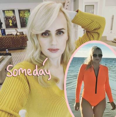 Why Rebel Wilson Is 'Taking A Break' From Dating After 'Hot Girl Summer' - perezhilton.com