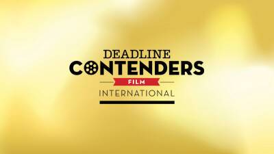Deadline’s Contenders Film: International Ready For Kickoff With 26 Awards-Season Titles In Spotlight - deadline.com