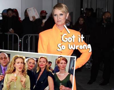 Cynthia Nixon SLAMS Original Sex And The City Series As 'Tone-Deaf' -- But Ultimately Came Back Because Of THIS - perezhilton.com