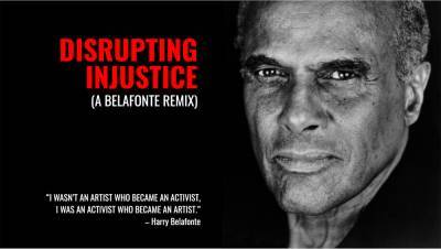 Theorem Media Sets ‘Disrupting Injustice: A Belafonte Remix’ Docuseries Spotlighting Legendary Performer And Activist - deadline.com