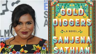 Mindy Kaling’s Kaling International To Adapt Sanjena Sathian’s Novel ‘Gold Diggers’ For TV - deadline.com - Atlanta